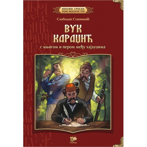 Vuk Karadžić, s knjigom i perom među hajducima